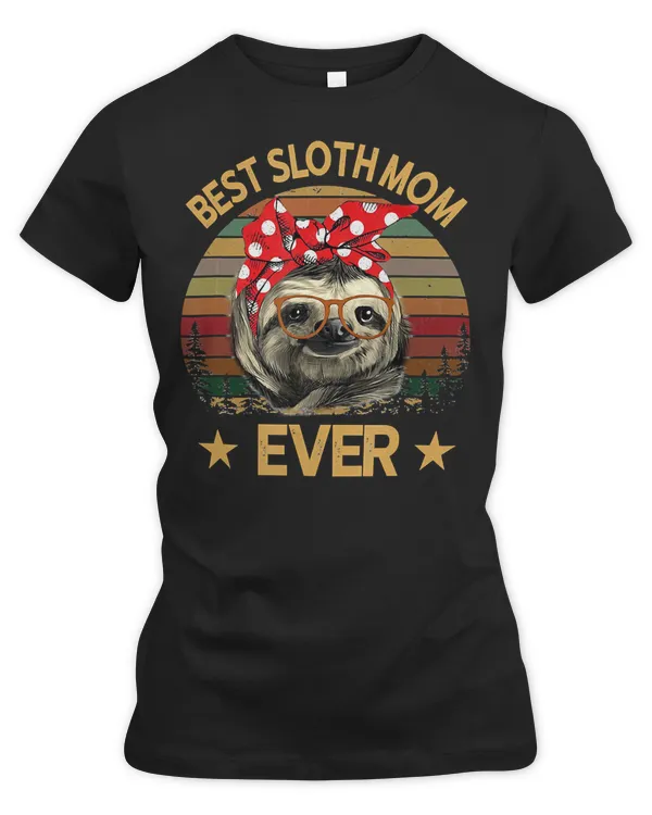 Sloth Lover Sloths Best Mom Ever Great For Lazy Cute Slow Funny Sleeping Sleep Nap635 Loves Sloths