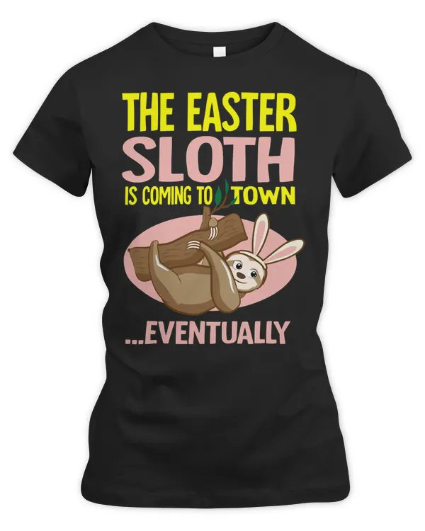 Sloth Lover Sloths Easter Bunny Animal Lover360 Loves Sloths