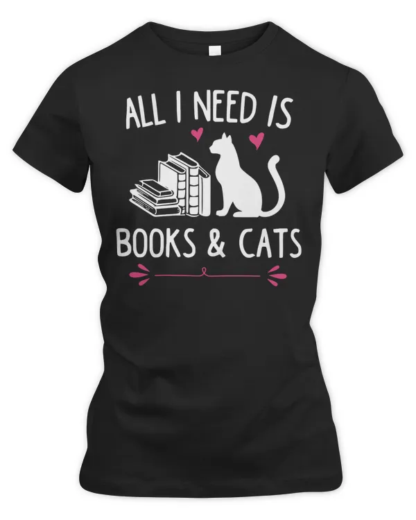 All I Need Is Books And Cats520 Cat