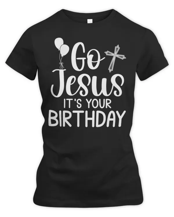 Christian Jesus Go Jesus Birthday Team Jesus Christmas Funny 43