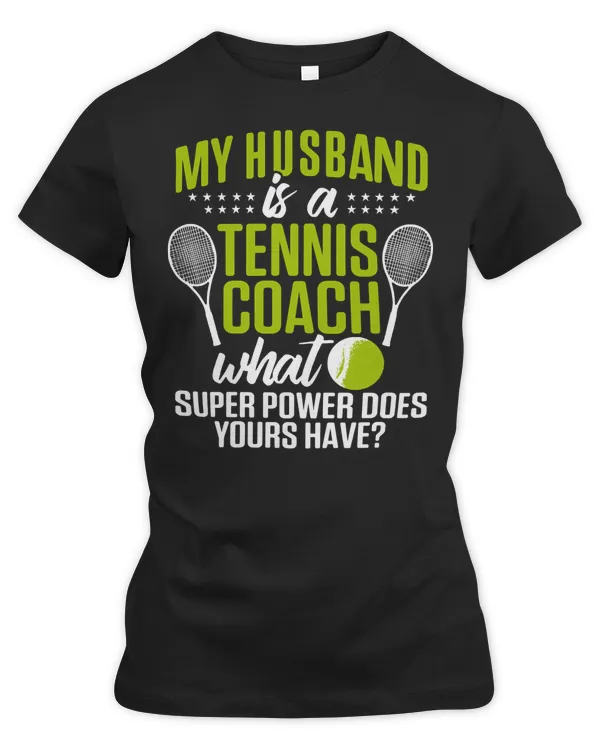 Tennis Player Coach Player Husband Team Instructordesign 222 Tennis Lover