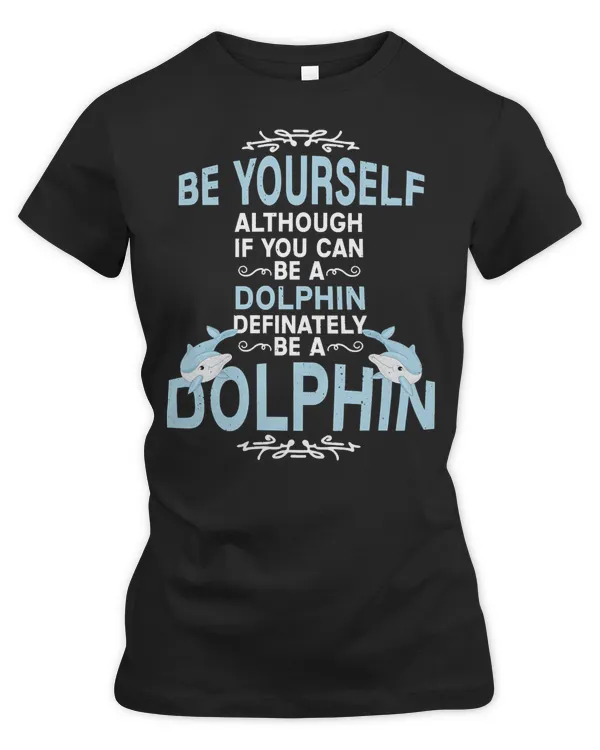 Dolphin Cute Definetely Be A Dolphin Dolphin Trainers 219 Ocean