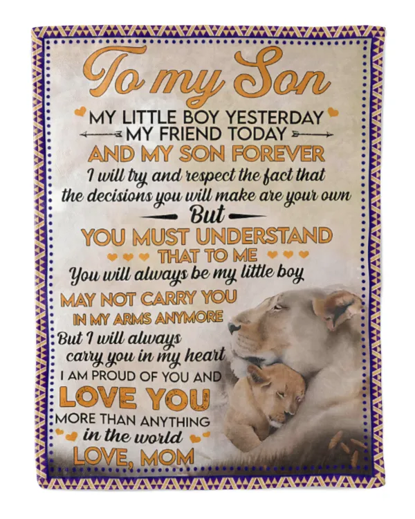 ETBK1 To My Son My Little Boy Yesterday My Friend Today And My Son Forever I Will Try And Respect The Fact That The Decisions You Will Make Are Your Own