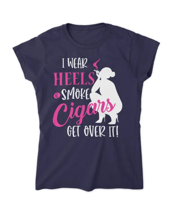 Wear heels and smoke cigars get over it