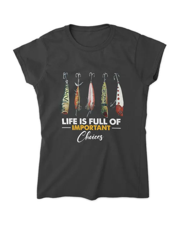 Fishing Life Is Full Of Important Choices