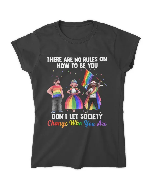 LGBT There Are No Rules On How To Be You