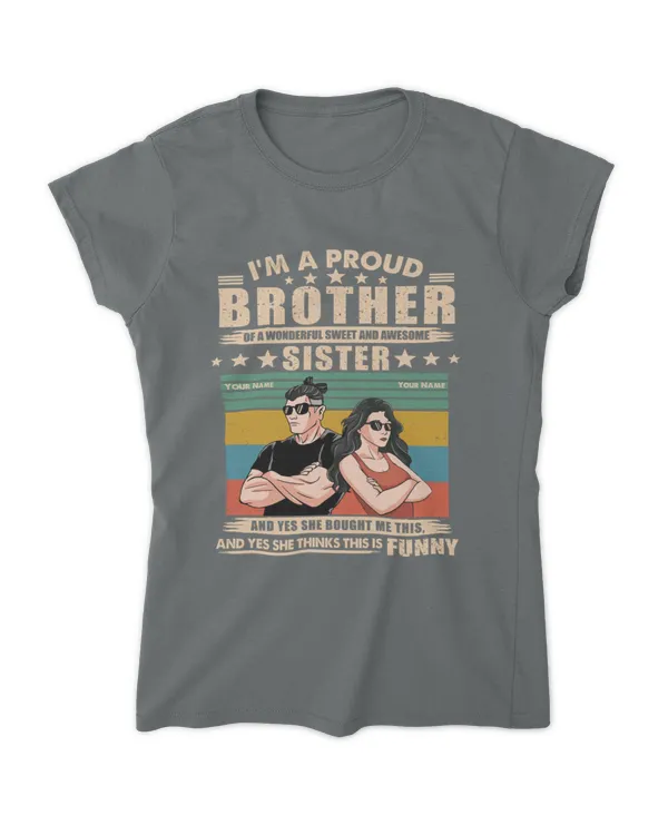 Proud Brother Of A Wonderful Sister Personalized Shirt Funny Birthday Gift For Brothers, Sons Gift From Sisters, Gifts For Sister, Gifts Idea For Sister - Women's Standard T-Shirt Women's Standard T-Shirt