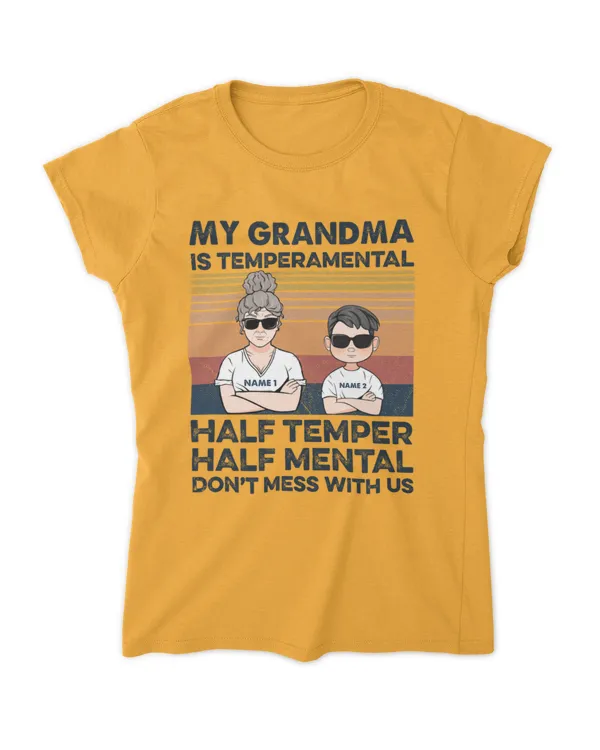 My Grandma Is Temperamental - Personalized Shirts - Gifts for Grandma, Gift idea for Grandma