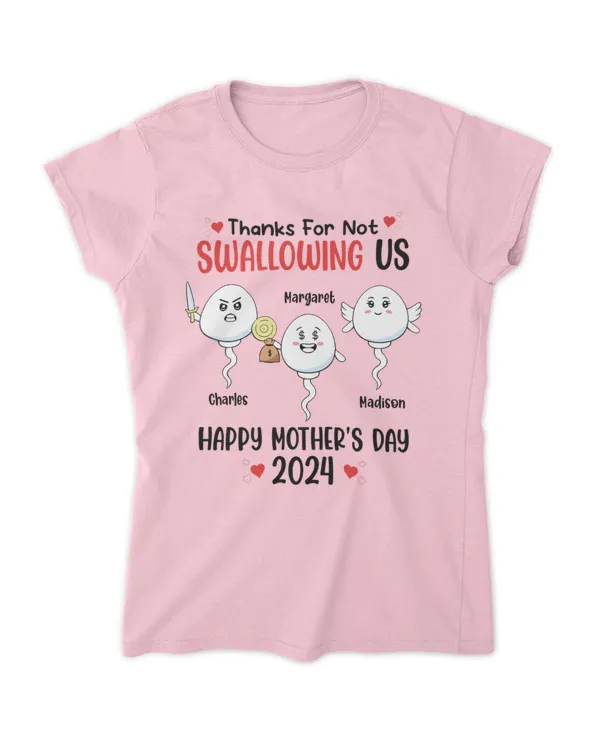 Thanks For Not Swallowing Us Happy Mother's Day 2024 - Personalized Shirt, Gift For Mom, Gift Idea For Mom, Mother's Day Gift