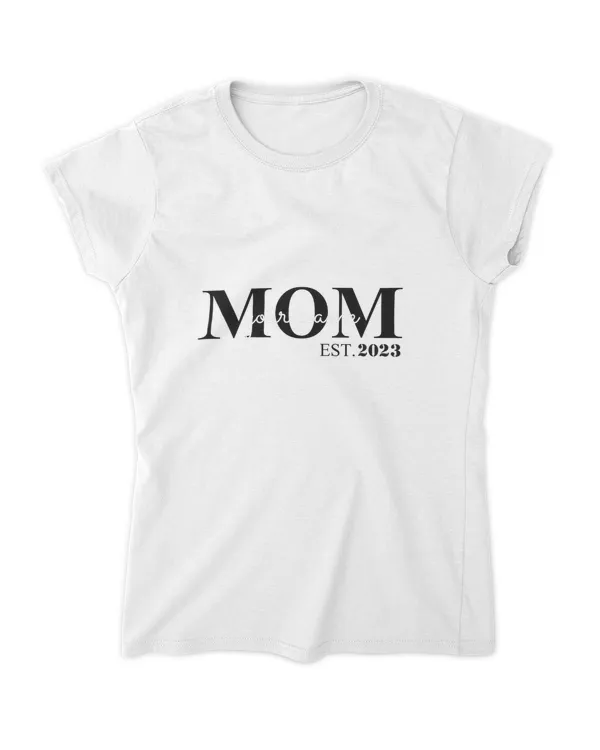 Custom Your Name Tshirt First Time Mom 2023, can be change color |treasurelife.store