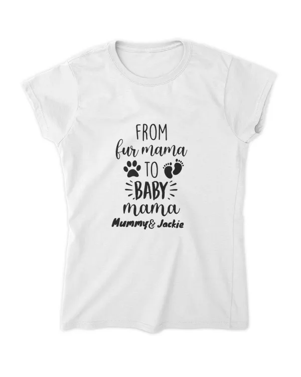 Custom name Tshirt - First time Mom Tshirt , From fur mama to baby mama | treasurelife.store