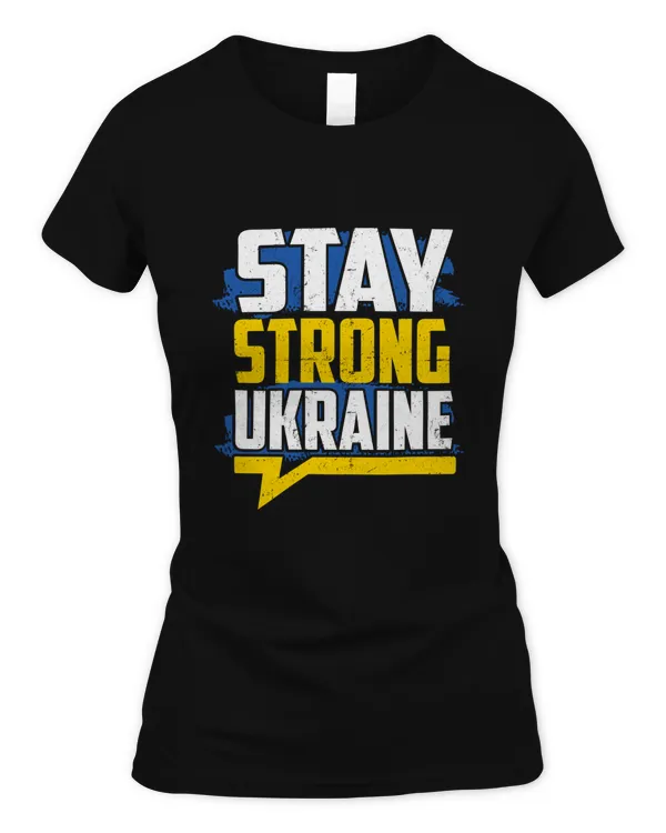 STAY STRONG UKRAINE