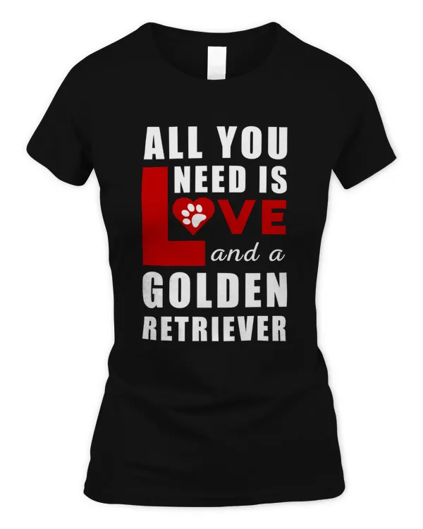 All I Need Is Love And A Golden Retriever Classic T-Shirt