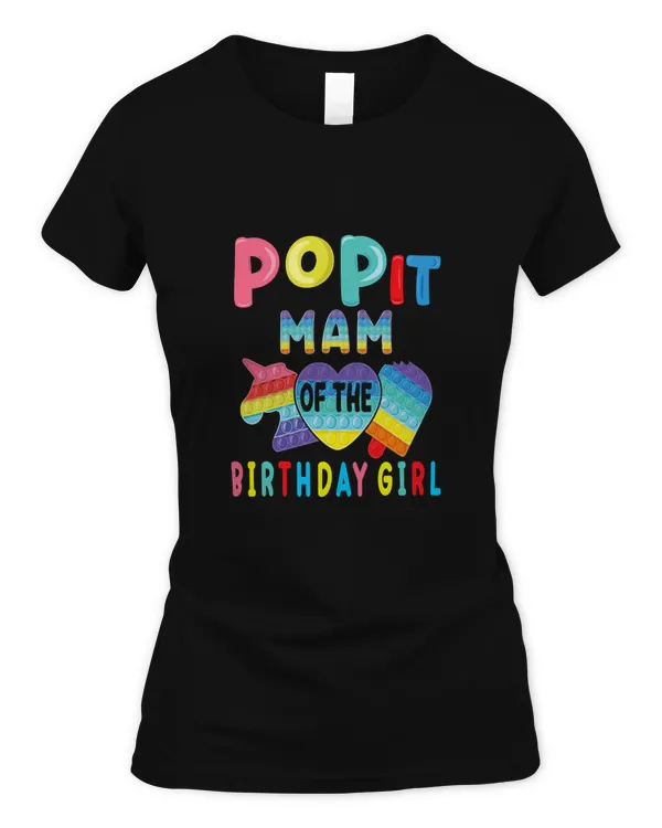 mam of the Birthday Girl Pop It Unicorn Birthday Kids T-Shirt