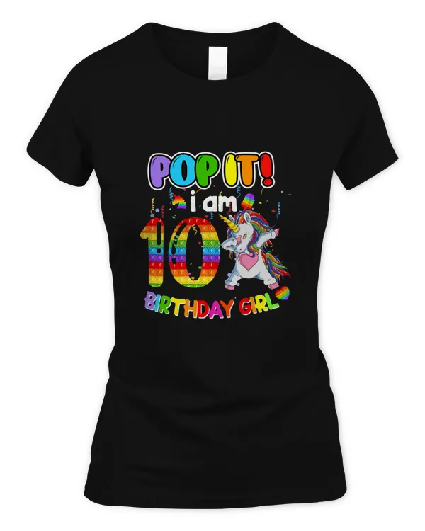 Funny Pop It I'm 10 Birthday Girl Pop Fidget Kids Toys Gift T-Shirt