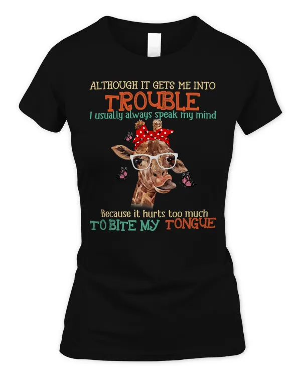 Giraffe Although It Gets Me Into Trouble I Usually Always 60