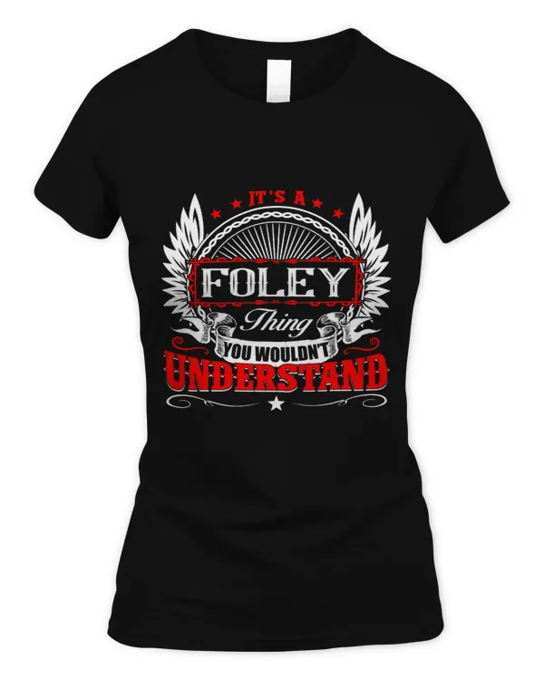 Its A Foley Thing You Wouldnt Understand Birthday Tshirt