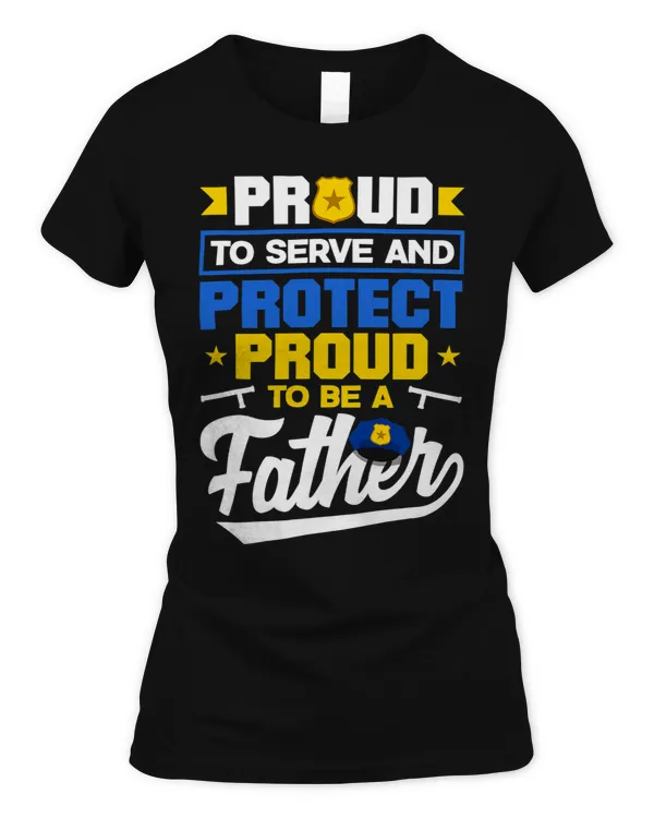 Proud to Protect Fathers Day Design for Policeman