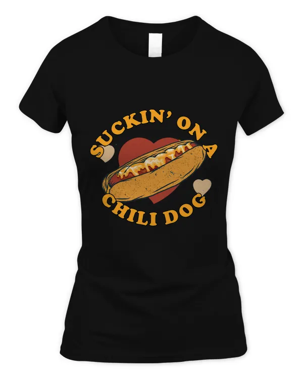 Suckin On A Chili Dog 2Foodie Funny