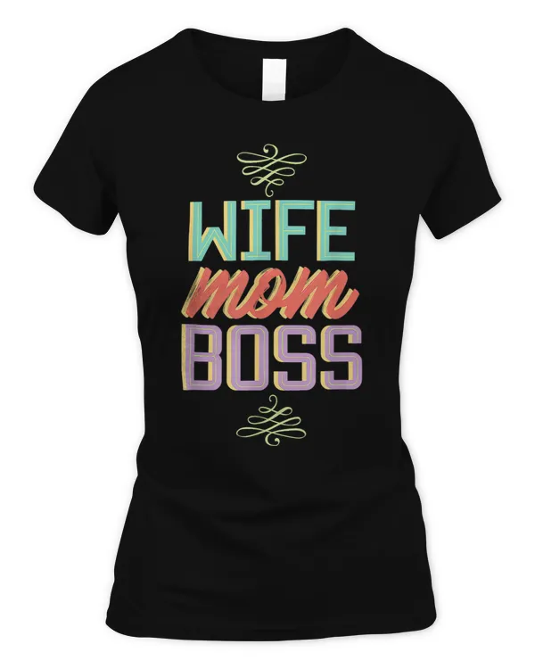 Wife Mom Boss Funny Gift For Mom Mama Mothers Day