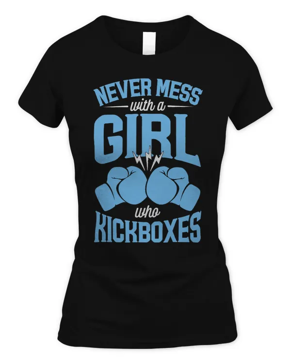 Womens Never Mess With A Girl Who Kickboxes 2