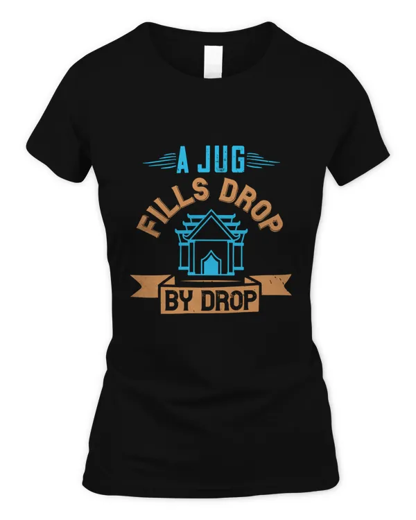 A Jug Fills Drop By Drop, Gandhi Shirt, Spiritual Shirts, Spiritual Gift, God Shirt, Zen Meditation T Shirt, Women's Yoga Tee Buddhist Shirt, Buddhism, Hindu Shirt