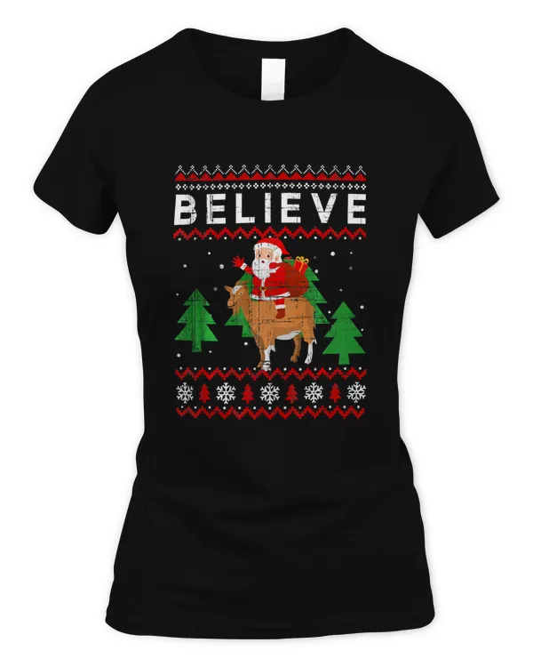 Christmas Believe Santa Riding On Goat Ugly Xmas Gift T-Shirt
