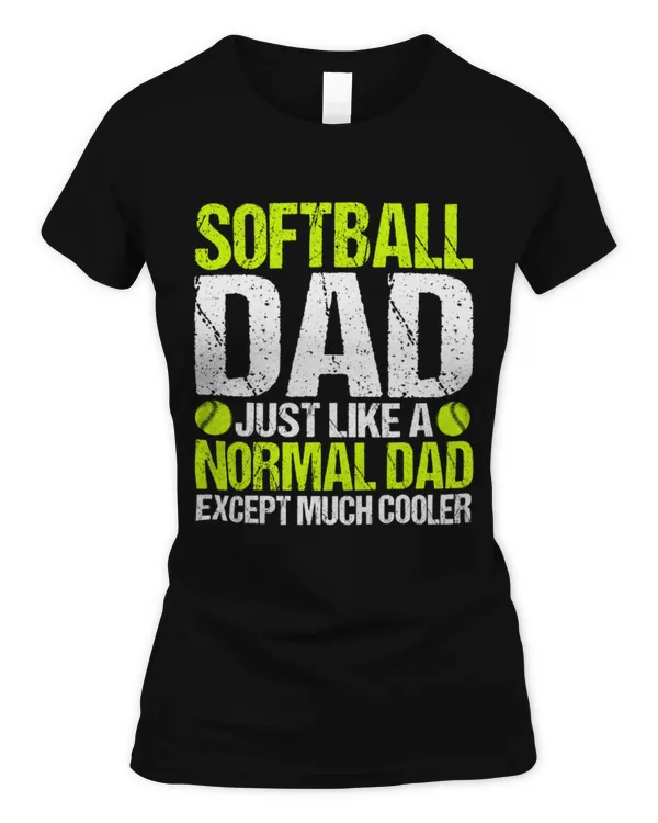 Cute Softball Dad Softball Quote Ballers Father Design Sports Humor 57 - Women's Standard T-Shirt Women's Standard T-Shirt