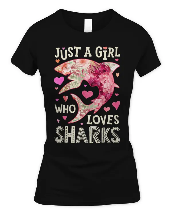 Shark Just A Girl Who Loves Sharks Sea Animal Flower Floral T-Shirt