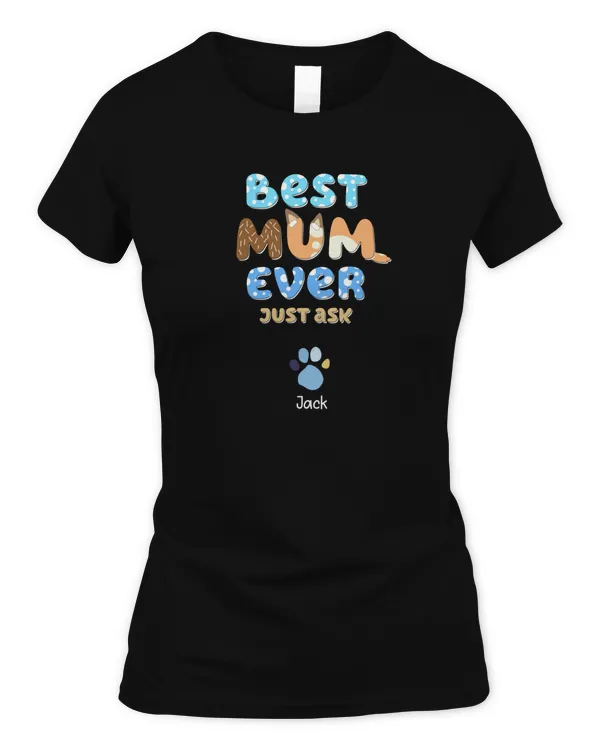 Mother day best mum ever just ask