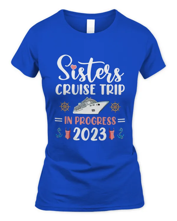 Sisters Cruise Trip In Progress 2023
