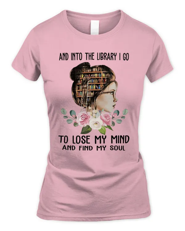 And Into The Library I Go To Lose My Mind And Find My Sou