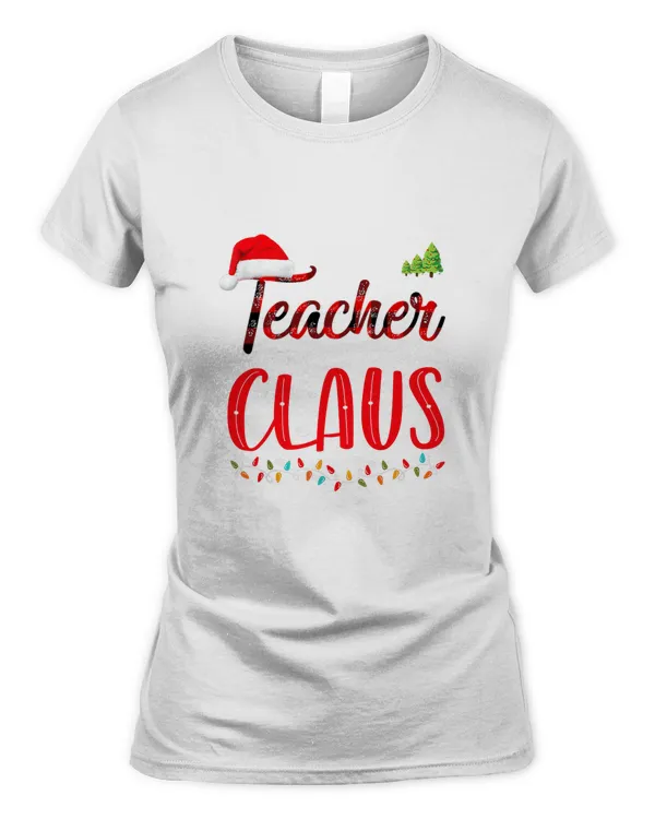 Teacher Claus Matching Family Christmas Pajamas Xmas Santa T-Shirt
