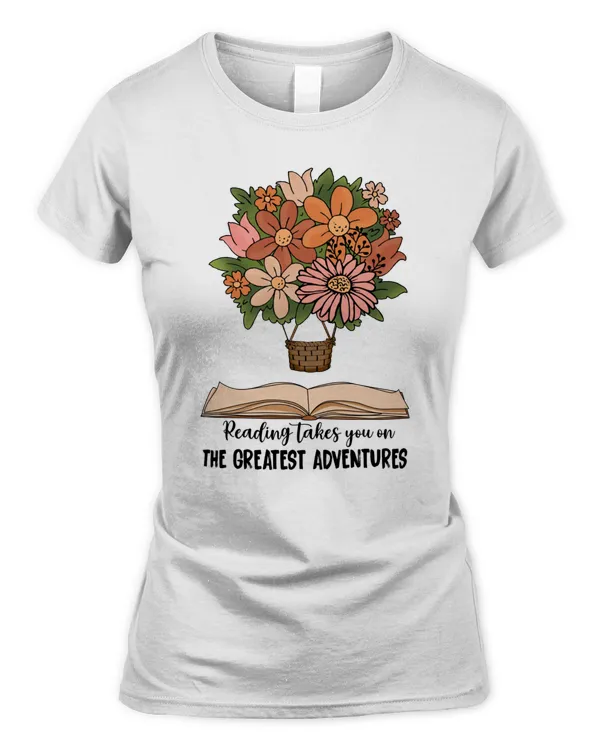 Reading Takes You On The Greatest Adventures T-Shirt