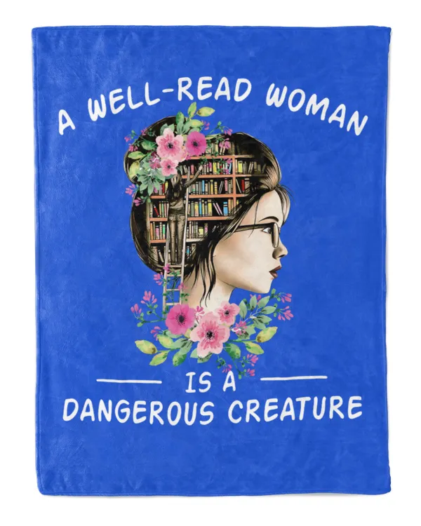 A Well-Read Woman Is Dangerous Creature - Cozy Plush Fleece Blanket Cozy Plush Fleece Blanket