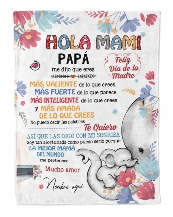 Hola mami Papá me dijo que eres - Feliz Día de la Madre