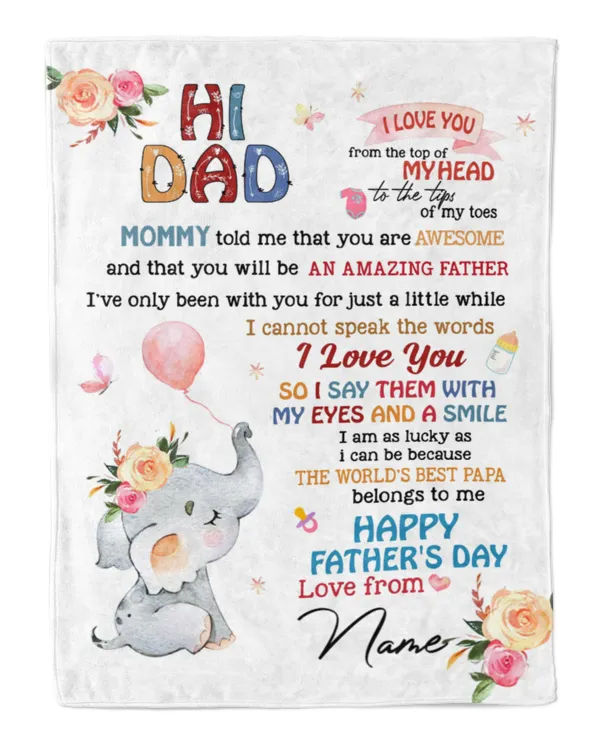Hi daddy Mommy told me that you are awesome and that you will be an amazing father