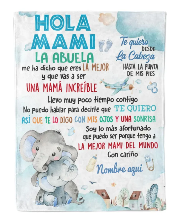 Hola mami La abuela me ha dicho que eres la mejor y que vas a ser una mamá increíble.