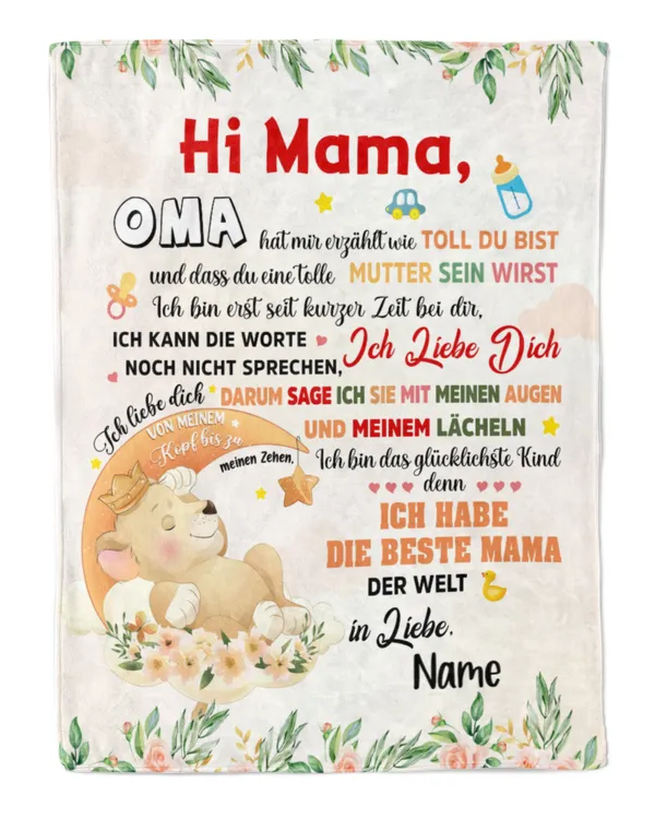 Hi Mama,Oma hat mir erzählt wie toll du bist und dass du eine tolle Mutter sein wirst
