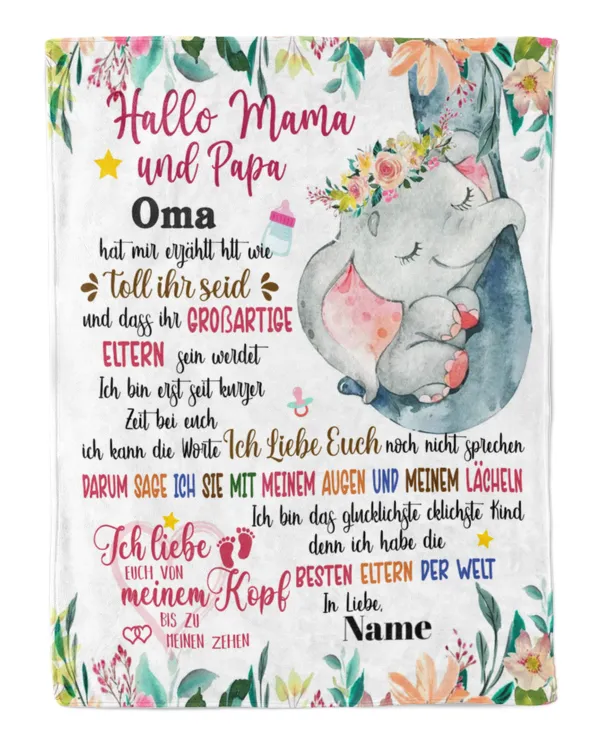 Hallo Mama und Papa, Oma hat mir erzählt wie toll ihr seid und dass ihr großartige Eltern sein werdet.