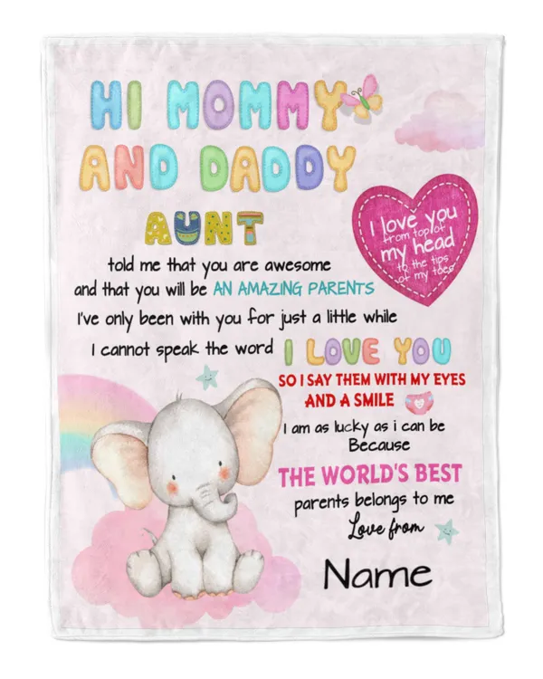 Hi mommy and daddy Aunt told me that you are awesome and that you will be an amazing parents