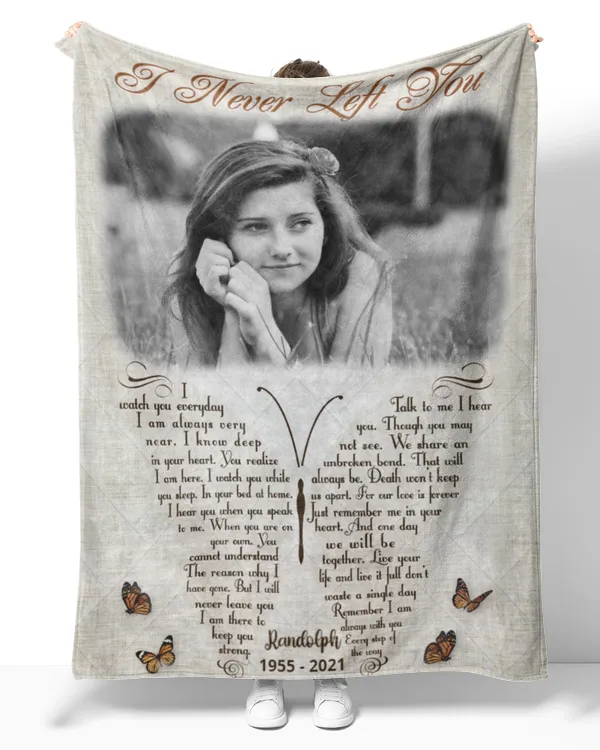 Personalized Custom I Never Left You Memorial Memory Blankets With Pictures Sherpa Fleece Blanket FBL18