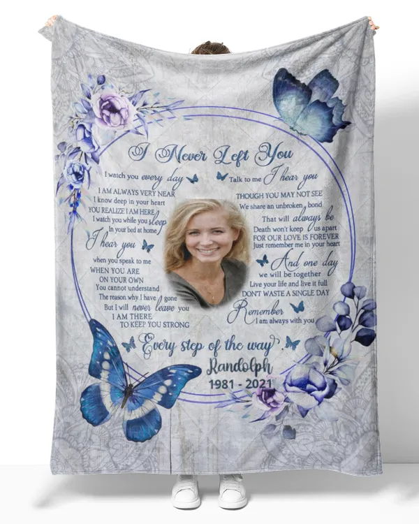 Personalized Custom I Never Left You Memorial Memory Photo Blanket Sherpa Fleece Blanket FBL20