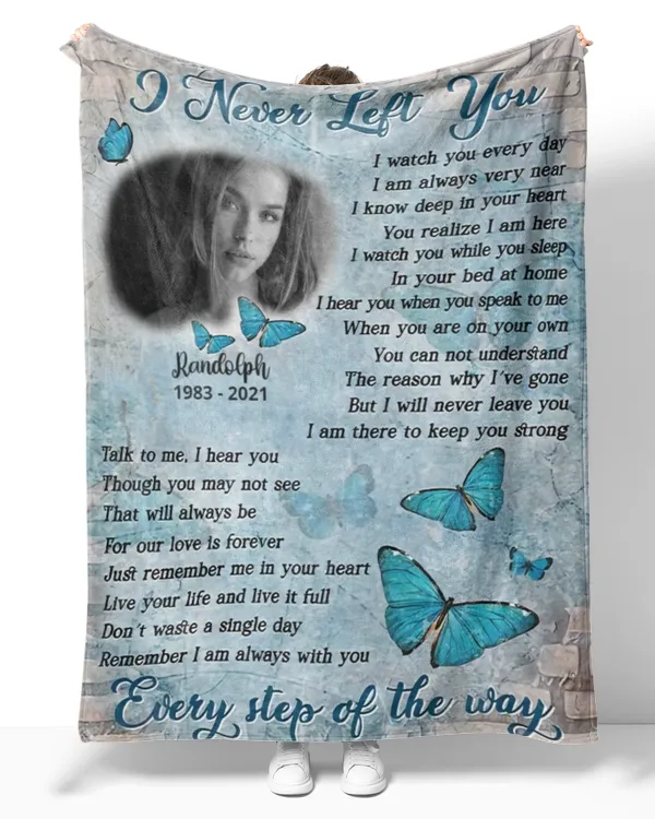 Personalized Custom I Never Left You Poem Butterfly Memorial Sherpa Fleece Blanket FBL25