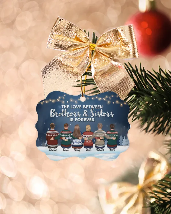 The Love Between Brothers & Sisters Is Forever - Personalized Siblings Ornament, Gifts For Brother, Gifts Idea For Brother