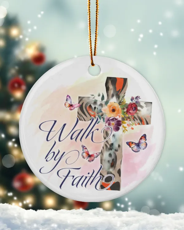 Walk By Faith - Jesus Christmas Ornament - JO191130