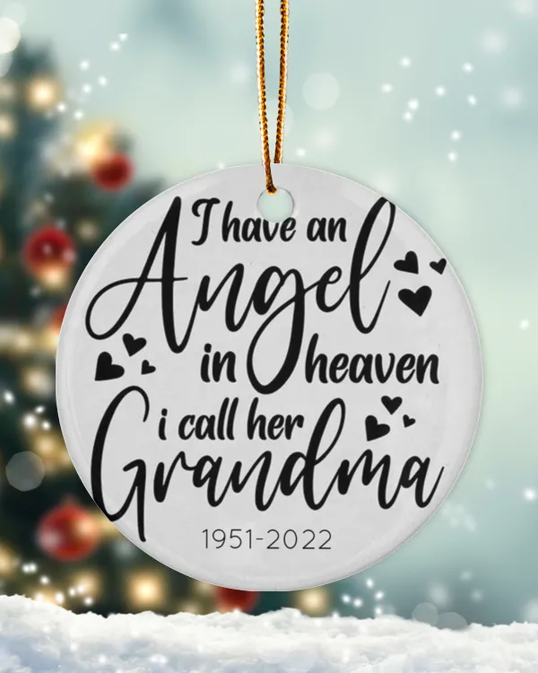 Personalized Custom Memorial I Have An Angel In Heaven I Call Her Grandma Ceramic Ornament