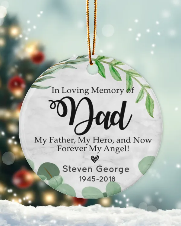 Personalized Custom Dad Father Memorial In Loving Memory Loss of Dad Ceramic Ornament