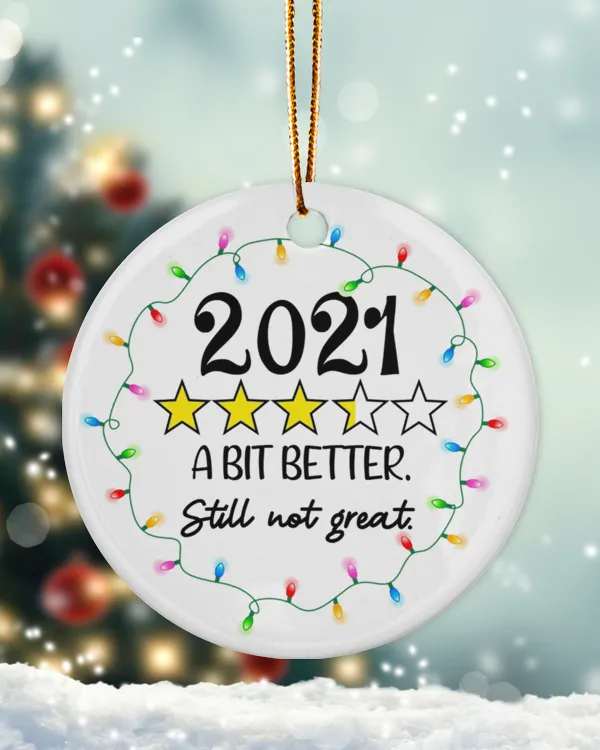 RD 2021 Christmas Ornament, 2021 A Bit Better Still Not Great, Pandemic Ornament