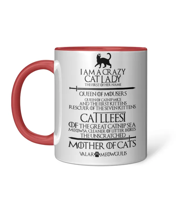 ETT1996 I Am A Crazy Cat Lady The First Of Her Name Queen Of Mousers Mother Of Cats